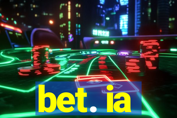 bet. ia